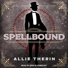Spellbound by Allie Therin audiobook