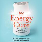 The Energy Cure by  William Bengston PhD audiobook