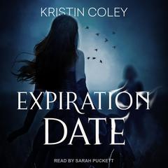 Expiration Date by Kristin Coley audiobook