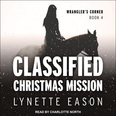 Classified Christmas Mission by Lynette Eason audiobook