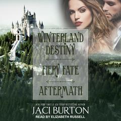 Winterland Destiny, Fiery Fate, & Aftermath by Jaci Burton audiobook