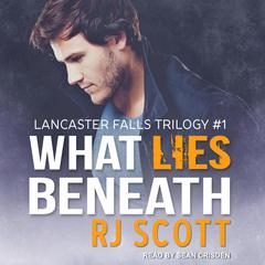 What Lies Beneath by RJ Scott audiobook