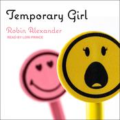 Temporary Girl by  Robin Alexander audiobook