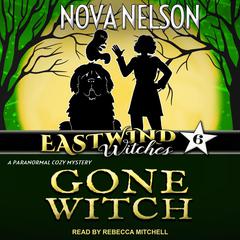 Gone Witch by Nova Nelson audiobook