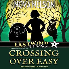 Crossing Over Easy by Nova Nelson audiobook