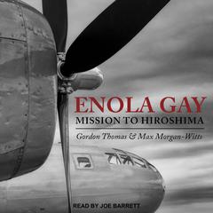Enola Gay by Gordon Thomas audiobook