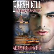 Fresh Kill by  Adam Carpenter audiobook
