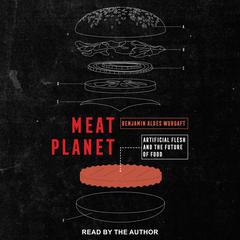 Meat Planet by Benjamin Aldes Wurgaft audiobook