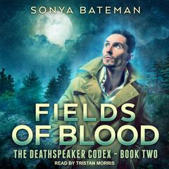 Fields of Blood by Sonya Bateman audiobook