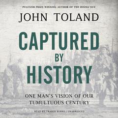 Captured by History by John Toland audiobook