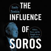 The Influence of Soros by  Emily Tamkin audiobook