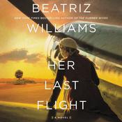 Her Last Flight by  Beatriz Williams audiobook