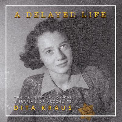 A Delayed Life by Dita Kraus audiobook