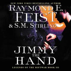 Jimmy the Hand by Raymond E. Feist audiobook