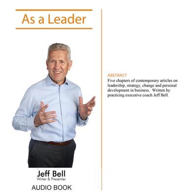 As a Leader by Jeff Bell audiobook