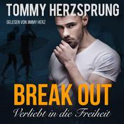 Break Out—Verliebt in die Freiheit by  Tommy Herzsprung audiobook