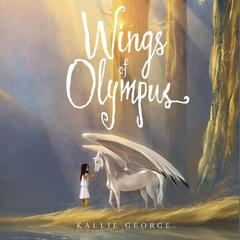 Wings of Olympus by Kallie George audiobook