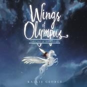 Wings of Olympus: The Colt of the Clouds by  Kallie George audiobook