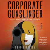 Corporate Gunslinger by  Doug Engstrom audiobook