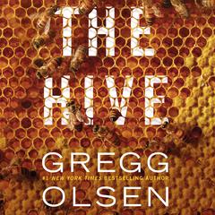 The Hive by Gregg Olsen audiobook