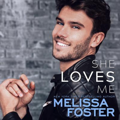 She Loves Me by Melissa Foster audiobook
