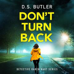 Don't Turn Back by D. S. Butler audiobook
