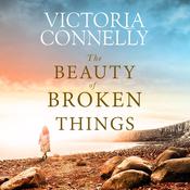 The Beauty of Broken Things by  Victoria Connelly audiobook