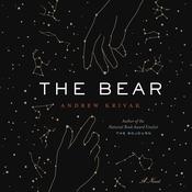 The Bear by  Andrew Krivak audiobook