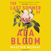 The Last Summer of Ada Bloom by  Martine Murray audiobook