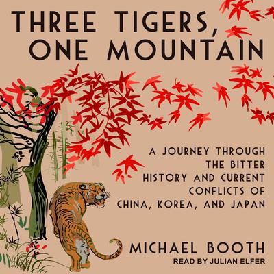 Three Tigers, One Mountain by Michael Booth audiobook