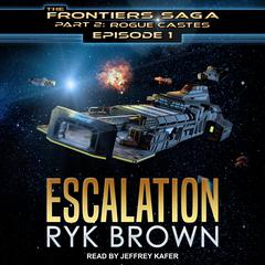 Escalation by Ryk Brown audiobook