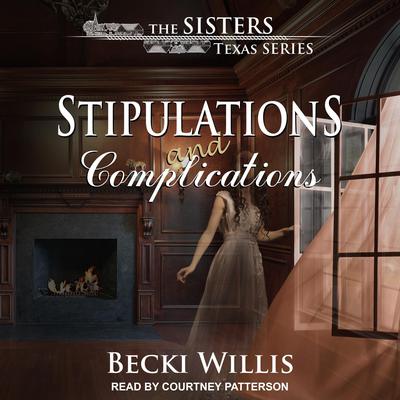Stipulations and Complications by Becki Willis audiobook
