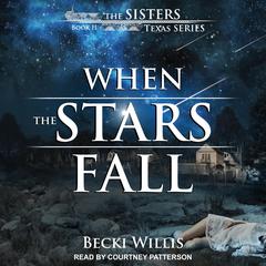 When the Stars Fall by Becki Willis audiobook