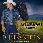 Ambush Before Sunrise by  B. J. Daniels audiobook