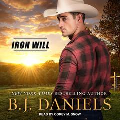 Iron Will by B. J. Daniels audiobook
