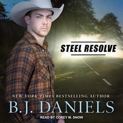 Steel Resolve by B. J. Daniels audiobook