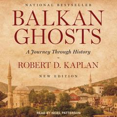 Balkan Ghosts by Robert D. Kaplan audiobook