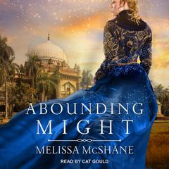 Abounding Might by Melissa McShane audiobook