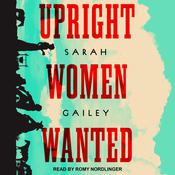 Upright Women Wanted by  Sarah Gailey audiobook