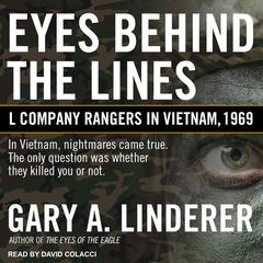 Eyes Behind the Lines by Gary A. Linderer audiobook