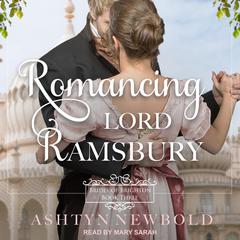 Romancing Lord Ramsbury by Ashtyn Newbold audiobook