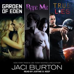 Garden of Eden, Bite Me, & True Lies by Jaci Burton audiobook