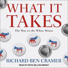 What It Takes by Richard Ben Cramer audiobook