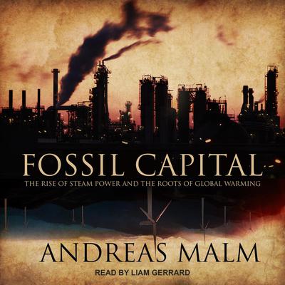 Fossil Capital by Andreas Malm audiobook