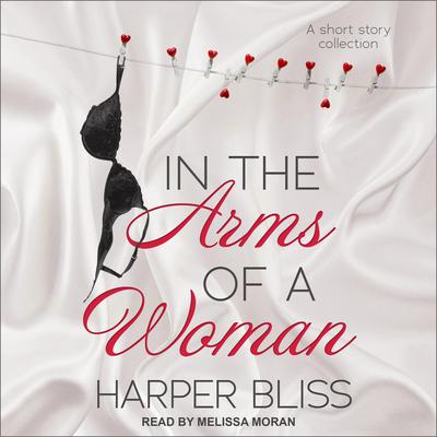In the Arms of a Woman by Harper Bliss audiobook