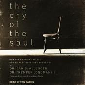 The Cry of the Soul by  Tremper Longman III audiobook
