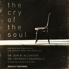 The Cry of the Soul by Dr. Dan B. Allender audiobook