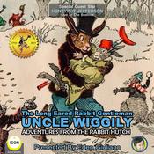 The Long Eared Rabbit Gentleman Uncle Wiggily - Adventures From The Rabbit Hutch by  Howard R. Garis audiobook