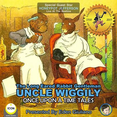 The Long Eared Rabbit Gentleman Uncle Wiggily - Once Upon A Time Tales by Howard R. Garis audiobook