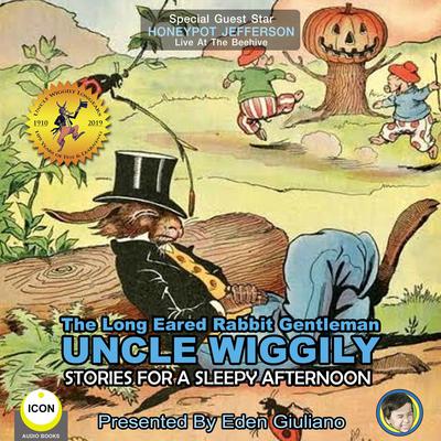 The Long Eared Rabbit Gentleman Uncle Wiggily - Stories For A Sleepy Afternoon by Howard R. Garis audiobook